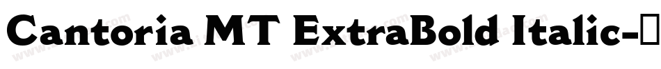 Cantoria MT ExtraBold Italic字体转换